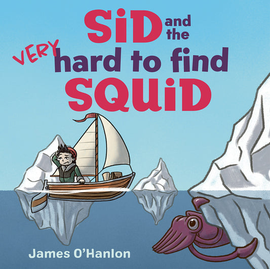 Book - 'Sid and the Very Hard to Find Squid' HB